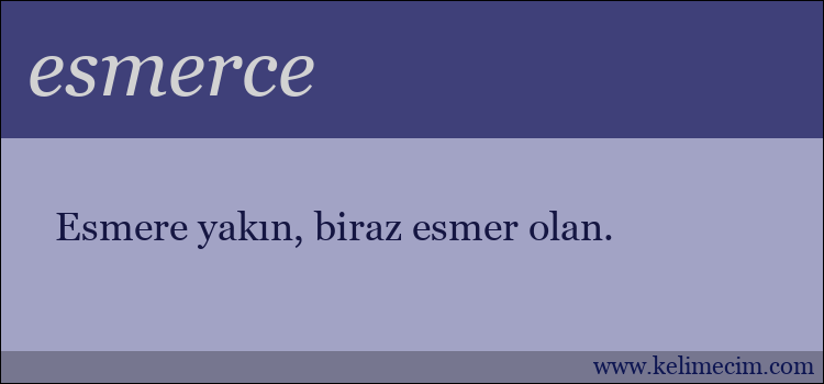 esmerce kelimesinin anlamı ne demek?