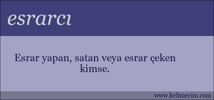 esrarcı kelimesinin anlamı ne demek?