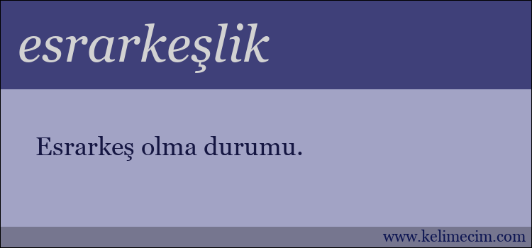 esrarkeşlik kelimesinin anlamı ne demek?