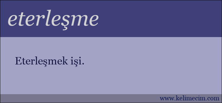 eterleşme kelimesinin anlamı ne demek?