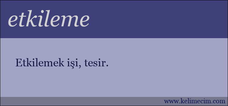 etkileme kelimesinin anlamı ne demek?