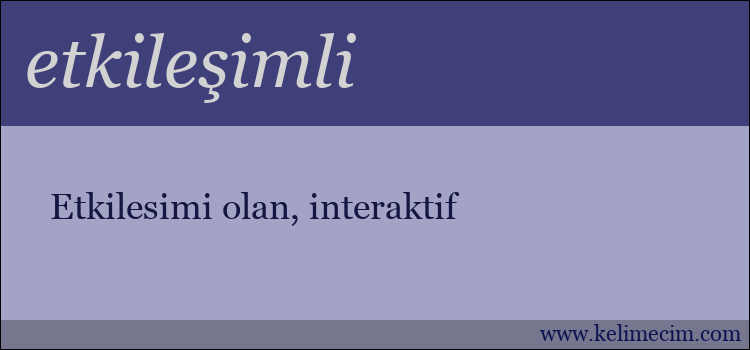 etkileşimli kelimesinin anlamı ne demek?