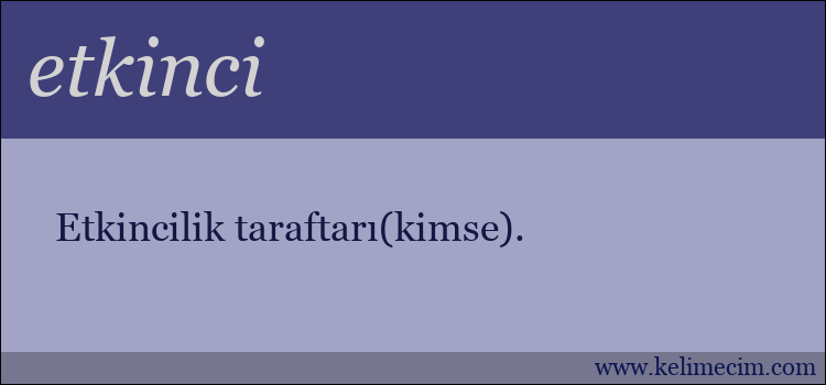 etkinci kelimesinin anlamı ne demek?
