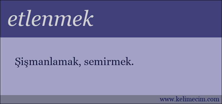 etlenmek kelimesinin anlamı ne demek?