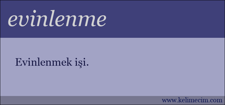 evinlenme kelimesinin anlamı ne demek?