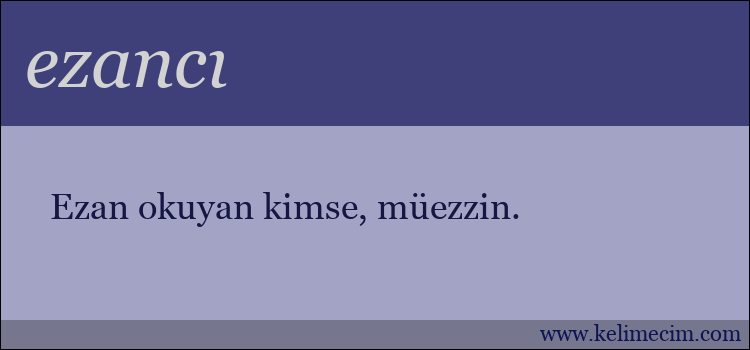 ezancı kelimesinin anlamı ne demek?