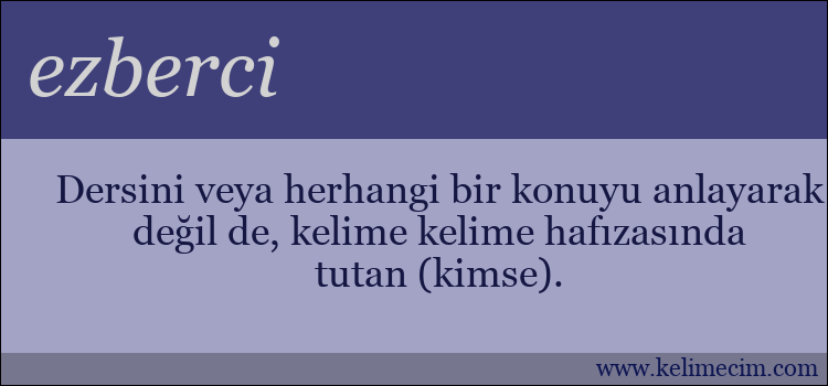 ezberci kelimesinin anlamı ne demek?