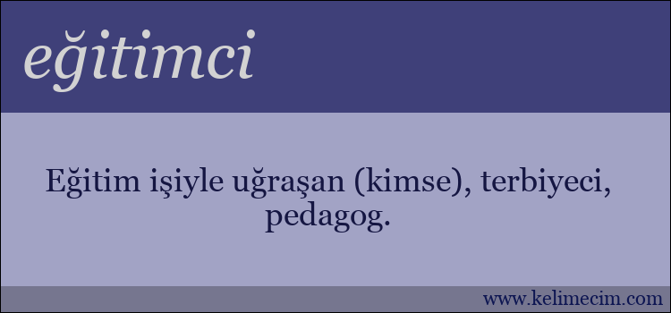 eğitimci kelimesinin anlamı ne demek?