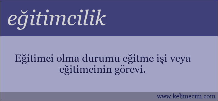 eğitimcilik kelimesinin anlamı ne demek?