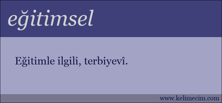 eğitimsel kelimesinin anlamı ne demek?