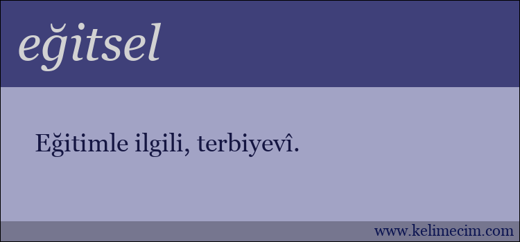 eğitsel kelimesinin anlamı ne demek?