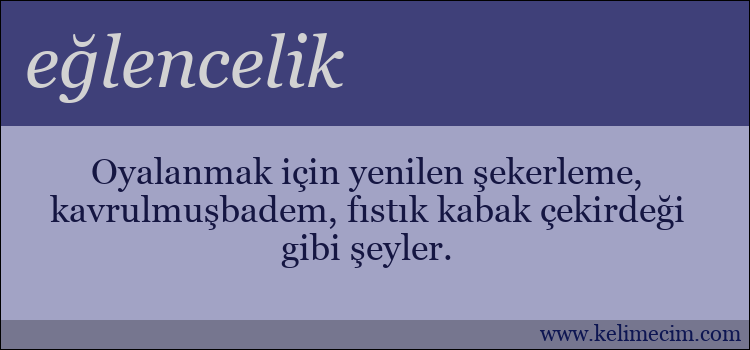 eğlencelik kelimesinin anlamı ne demek?