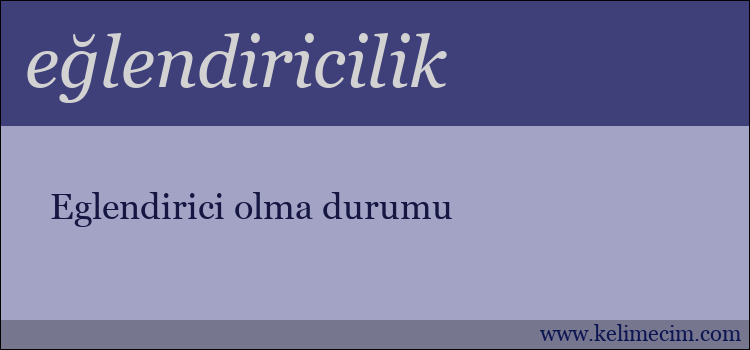 eğlendiricilik kelimesinin anlamı ne demek?