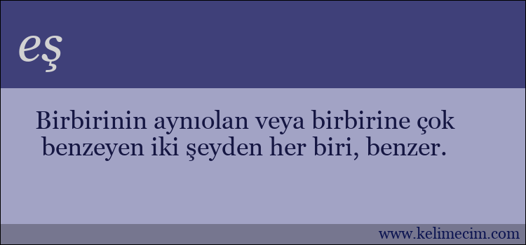 eş kelimesinin anlamı ne demek?