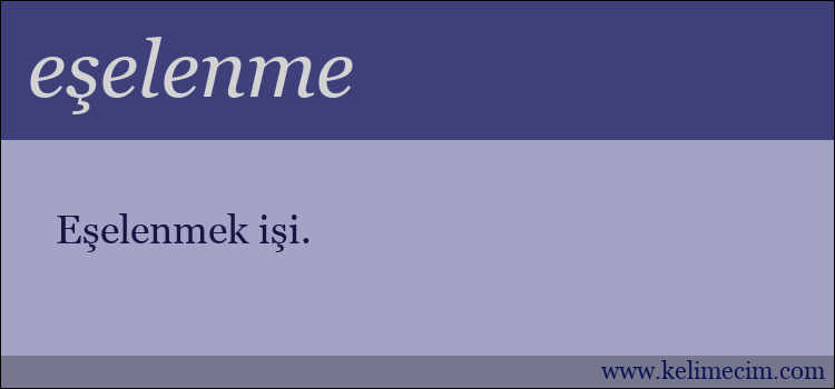 eşelenme kelimesinin anlamı ne demek?