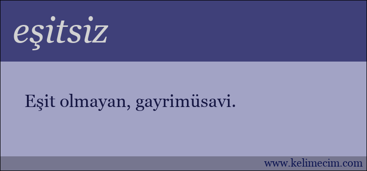 eşitsiz kelimesinin anlamı ne demek?