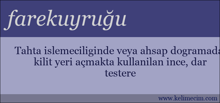 farekuyruğu kelimesinin anlamı ne demek?