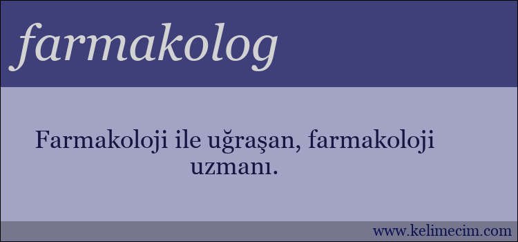 farmakolog kelimesinin anlamı ne demek?