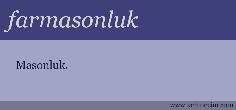 farmasonluk kelimesinin anlamı ne demek?