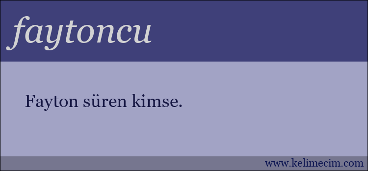 faytoncu kelimesinin anlamı ne demek?