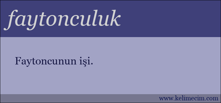 faytonculuk kelimesinin anlamı ne demek?