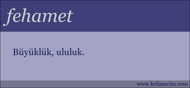 fehamet kelimesinin anlamı ne demek?