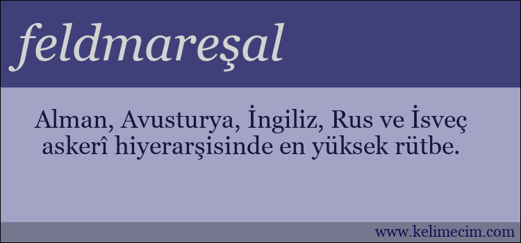 feldmareşal kelimesinin anlamı ne demek?