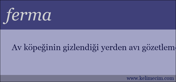 ferma kelimesinin anlamı ne demek?