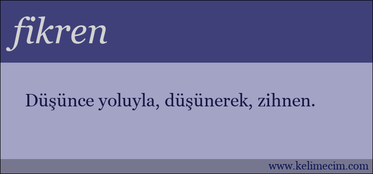 fikren kelimesinin anlamı ne demek?