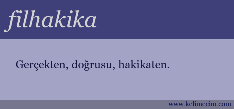 filhakika kelimesinin anlamı ne demek?