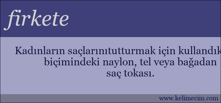 firkete kelimesinin anlamı ne demek?