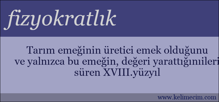 fizyokratlık kelimesinin anlamı ne demek?