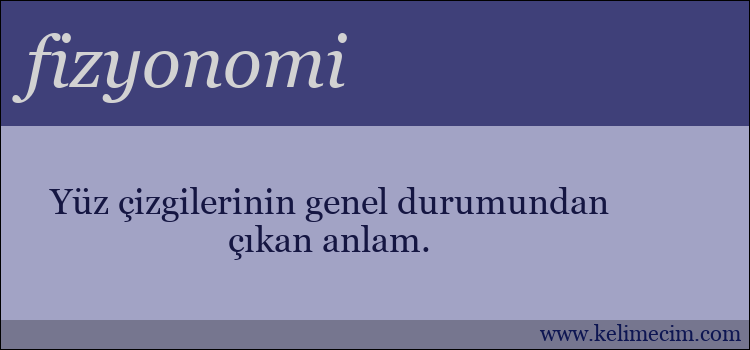 fizyonomi kelimesinin anlamı ne demek?