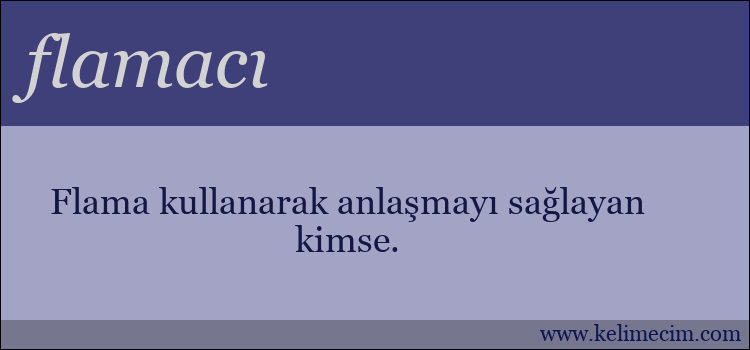 flamacı kelimesinin anlamı ne demek?