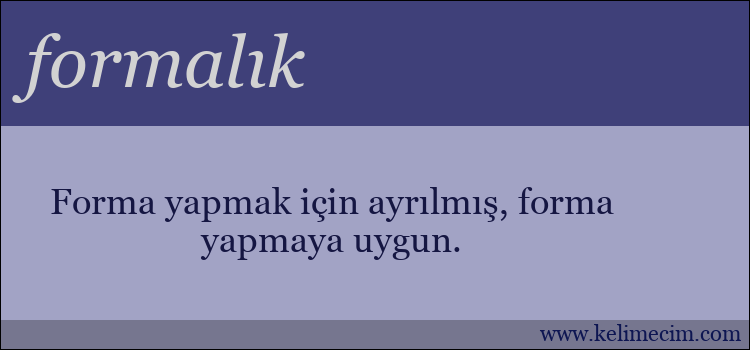 formalık kelimesinin anlamı ne demek?