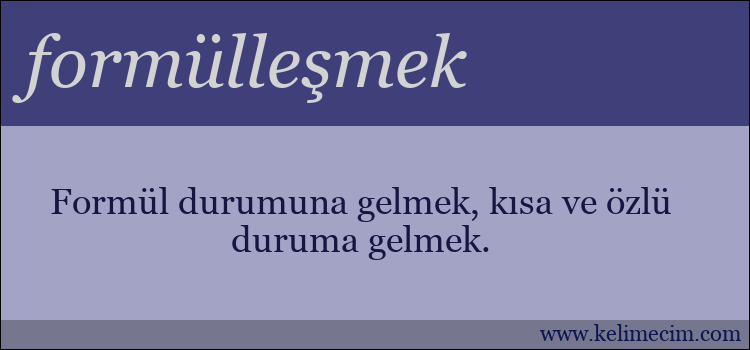 formülleşmek kelimesinin anlamı ne demek?