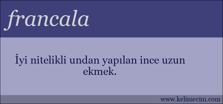 francala kelimesinin anlamı ne demek?