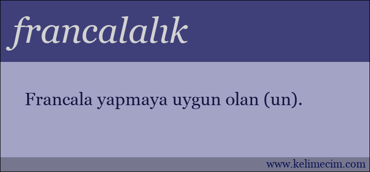 francalalık kelimesinin anlamı ne demek?