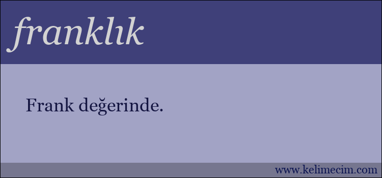 franklık kelimesinin anlamı ne demek?