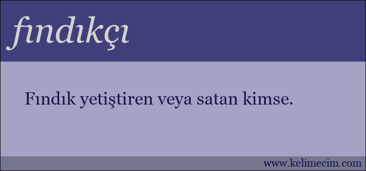 fındıkçı kelimesinin anlamı ne demek?