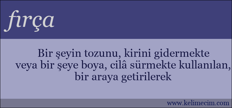 fırça kelimesinin anlamı ne demek?