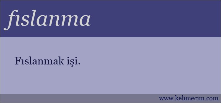 fıslanma kelimesinin anlamı ne demek?