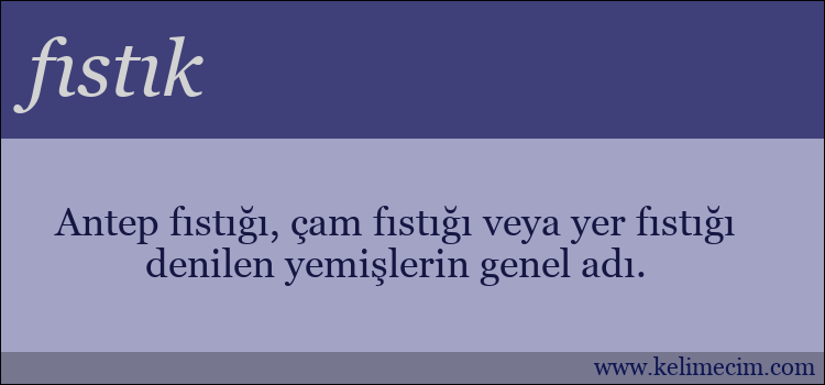 fıstık kelimesinin anlamı ne demek?