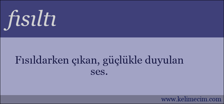 fısıltı kelimesinin anlamı ne demek?