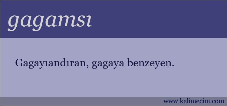 gagamsı kelimesinin anlamı ne demek?