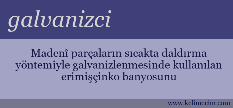 galvanizci kelimesinin anlamı ne demek?