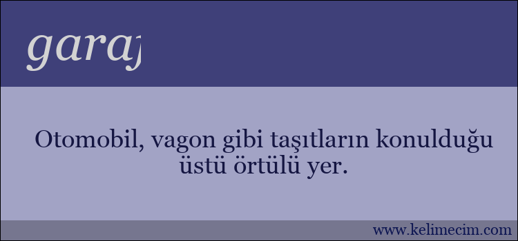 garaj kelimesinin anlamı ne demek?