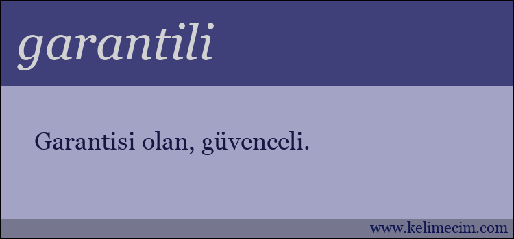 garantili kelimesinin anlamı ne demek?