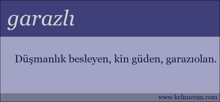 garazlı kelimesinin anlamı ne demek?