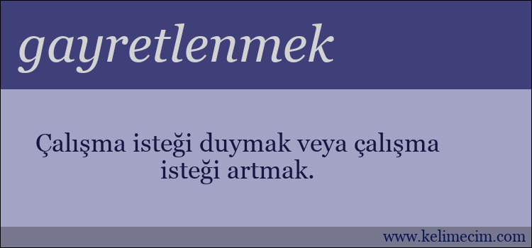 gayretlenmek kelimesinin anlamı ne demek?